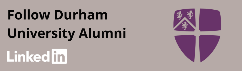 Follow Durham University Alumni LinkedIn page