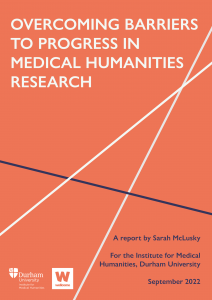 Image of report cover 'Overcoming barriers to progress in the medical humanities'